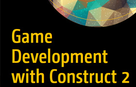 Lee Stemkoski - Game Development with Construct 2 [2017]